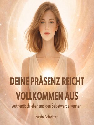 cover image of Deine Präsenz reicht vollkommen aus
